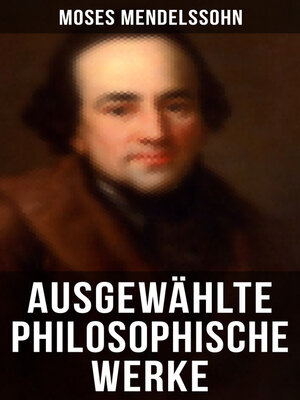 cover image of Ausgewählte philosophische Werke von Moses Mendelssohn
